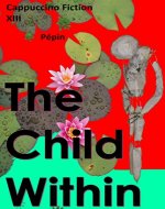 The Child Within (Cappuccino Fiction Book 13) - Book Cover