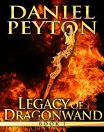 Legacy of Dragonwand: Book 1 (Legacy of Dragonwand Trilogy) - Book Cover