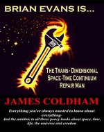 BRIAN EVANS  IS... THE TRANS-DIMENSIONAL SPACE-TIME CONTINUUM REPAIR MAN - Book Cover