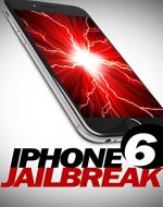 iPhone 6 Jailbreak (iphone 6 jailbreak,iphone jailbreak,jailbreak,unlock iphone) - Book Cover