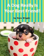 A Dog Really Is Your Best Friend! - Book Cover