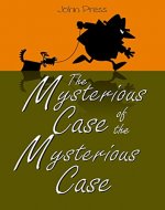 The Mysterious Case of the Mysterious Case - Book Cover