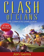 Clash of Clans: Clash of clans guide (clash of clans gems, clash of clans game, clash of clans app, clash of clans hack) (Clash of clans guide, clash of ... of clans app, clash of clans hack Book 1) - Book Cover