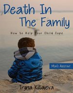 Death in the family.: How to help your child cope, Grief, Bereavement, Tips for Parents, Family problems,Conflict Resolution (Mom's Assistant) - Book Cover