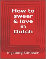 How to swear & love in Dutch - Book Cover