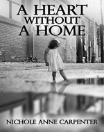 A Heart Without A Home: A memoir about homelessness through the eyes of a child - Book Cover