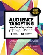 Audience Targeting: Digital Marketing Strategies for Finding Your Customer Online - Book Cover