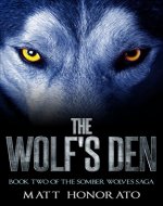 The Wolf's Den: Book Two of The Somber Wolves Saga - Book Cover