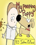 Children's Books: My pooping puppy !: Funny Rhyming Picture Book for Beginner Readers (ages 2-8) (
