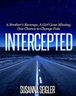 INTERCEPTED: A Brother's Revenge A Girl Gone Missing One Chance to Change Fate (The Grace and Justice Series Book 1) - Book Cover
