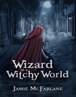 Wizard in a Witchy World - Book Cover