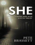 SHE: A gripping serial killer detective thriller - Book Cover