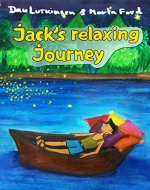 Jack's Relaxing Journey: a Bedtime story - Book Cover