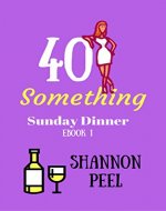 40 Something: Sunday Dinner - Book Cover