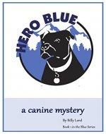 Hero Blue: A Canine Mystery - Book Cover