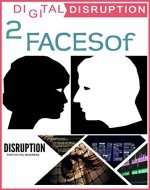 2 Faces of Digital Disruption: Disruption for Digital Business - Book Cover