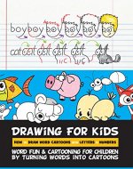 Drawing for Kids How to Draw Word Cartoons with Letters & Numbers: Word Fun & Cartooning for Children by Turning Words into Cartoons - Book Cover