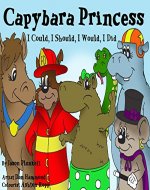 Capybara Princess - I Could, I Should, I Would, I Did - Book Cover