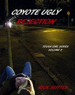 Coyote Ugly Rejection (Tough Girls Book 5) - Book Cover