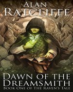 Dawn of the Dreamsmith (The Raven's Tale Book 1) - Book Cover