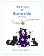 The Magic of Esmerelda (Tuesday) - Book Cover