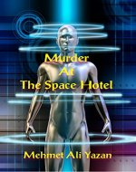 Murder at the Space Hotel - Book Cover