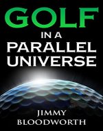 Golf In A Parallel Universe - Book Cover