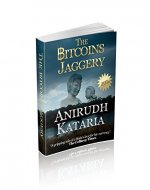 The Bitcoins Jaggery (Mining, Trading): 
