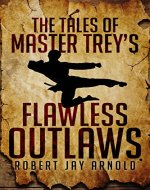 The Tales of Master Trey's Flawless Outlaws - Book Cover