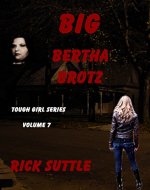 Big Bertha Brotz (Tough Girls Book 7) - Book Cover