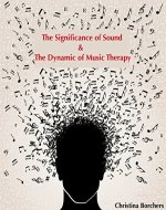 The Significance of Sound & The Dynamic of Music Therapy - Book Cover