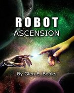 Robot Ascension (The Sky Between Two Worlds Book 2) - Book Cover