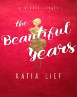 The Beautiful Years: a novella (Kindle Single) - Book Cover