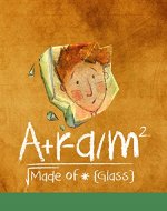 Aram Made of Glass - Book Cover
