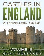 Castles in England - A Travellers' Guide - Volume III - Book Cover