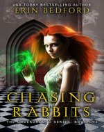 Chasing Rabbits (The Underground Book 1) - Book Cover