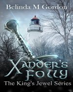 Xander's Folly (The King's Jewel Book 2) - Book Cover