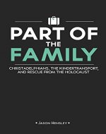 Part of the Family: Christadelphians, the Kindertransport, and Rescue from the Holocaust - Book Cover