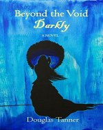 Beyond the Void Darkly (A Christian Time Travel Love Story) - Book Cover