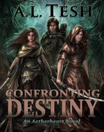 Confronting Destiny (Aetherheart Book 1) - Book Cover