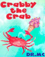 Crabby the Crab: kids books for kids ages 3-6 ages 5-7 children, childrens bedtime stories adventure, early reader storybook collection children's, reading ... water color animal picture book) 2) - Book Cover