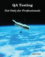 Qa Testing Not Only for Professionals - Book Cover