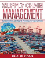 Supply Chain Management: Fundamentals, Strategy, Analytics & Planning for Supply Chain & Logistics Management (Logistics, Supply Chain Management, Procurement) - Book Cover