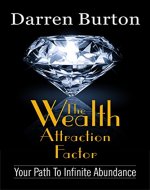 The Wealth Attraction Factor: Your Path To Infinite Abundance - Book Cover