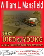They Died So Young: A Palm Springs Murder Mystery (An Alexander Wright Mystery Adventure Book 7) - Book Cover