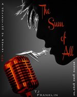 The Sum of All Thoughts: A Collection of Poetry and Spoken Word Memoirs - Book Cover