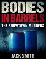 Bodies in Barrels: The Snowtown Murders - Book Cover