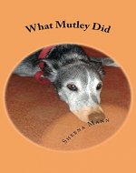 What Mutley Did (A Dog Named Mutley Book 1) - Book Cover