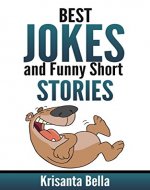 JOKES : Best Jokes And Funny Short Stories (Jokes, Best Jokes, Funny Jokes, Funny Short Stories, Funny Books, Collection of Jokes, Jokes For Adults) - Book Cover