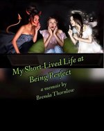 My Short-Lived Life at Being Perfect - Book Cover